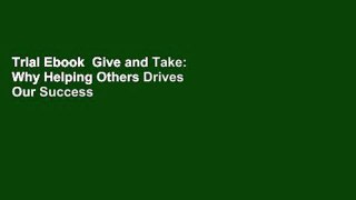 Trial Ebook  Give and Take: Why Helping Others Drives Our Success Unlimited acces Best Sellers