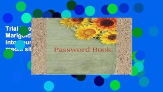 Trial Ebook  Password Book: Marigold,Now you can log into your favorite social media sites, pay
