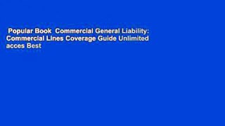 Popular Book  Commercial General Liability: Commercial Lines Coverage Guide Unlimited acces Best