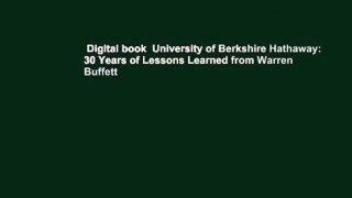 Digital book  University of Berkshire Hathaway: 30 Years of Lessons Learned from Warren Buffett