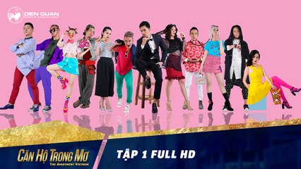 Căn hộ trong mơ 1 - tập 1 full hd- Hé lộ 12 thí sinh cá tính đồng hành cùng -gameshow triệu đô-
