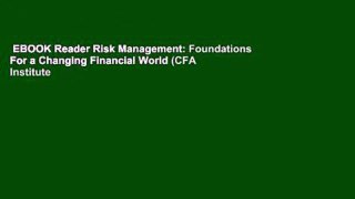 EBOOK Reader Risk Management: Foundations For a Changing Financial World (CFA Institute