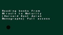 Reading books From Miracle to Maturity (Harvard East Asian Monographs) Full access