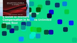 Digital book  The Adjuster s Guide to Workers  Compensation in Arizona Unlimited acces Best