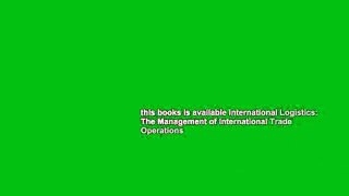 this books is available International Logistics: The Management of International Trade Operations