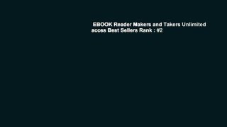 EBOOK Reader Makers and Takers Unlimited acces Best Sellers Rank : #2