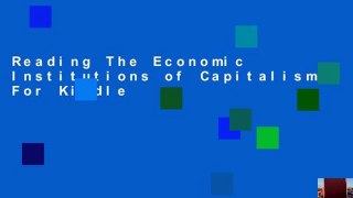 Reading The Economic Institutions of Capitalism For Kindle