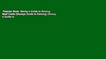 Popular Book  Storey s Guide to Raising Beef Cattle (Storeys Guide to Raising) (Storey s Guide to