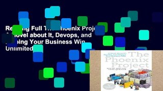 Reading Full The Phoenix Project: A Novel about It, Devops, and Helping Your Business Win Unlimited