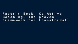 Favorit Book  Co-Active Coaching: The proven framework for transformative conversations at work