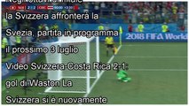 Video Svizzera-Costa Rica 2-2 | highlights | Mondiali Russia 2018