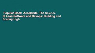 Popular Book  Accelerate: The Science of Lean Software and Devops: Building and Scaling High