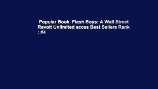 Popular Book  Flash Boys: A Wall Street Revolt Unlimited acces Best Sellers Rank : #4