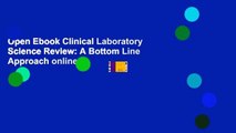 Open Ebook Clinical Laboratory Science Review: A Bottom Line Approach online