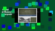 Digital book  Interpreting Slavery at Museums and Historic Sites (Interpreting History) Unlimited