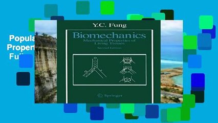Popular  Biomechanics: Mechanical Properties of Living Tissues  Full