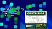 Get Full Costa Rica: The Complete Guide: Ecotourism in Costa Rica (Color Travel Guide) P-DF Reading