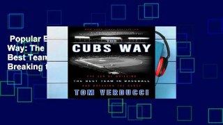 Popular Book  The Cubs Way: The Zen of Building the Best Team in Baseball and Breaking the Curse