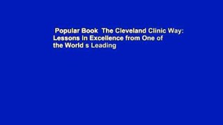 Popular Book  The Cleveland Clinic Way: Lessons in Excellence from One of the World s Leading