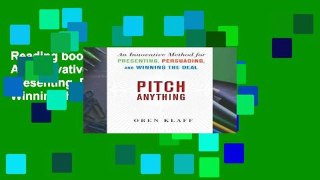 Reading books Pitch Anything: An Innovative Method for Presenting, Persuading, and Winning the