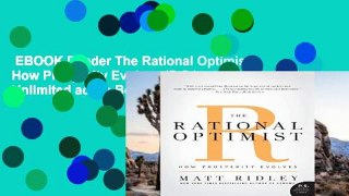 EBOOK Reader The Rational Optimist: How Prosperity Evolves (P.S.) Unlimited acces Best Sellers