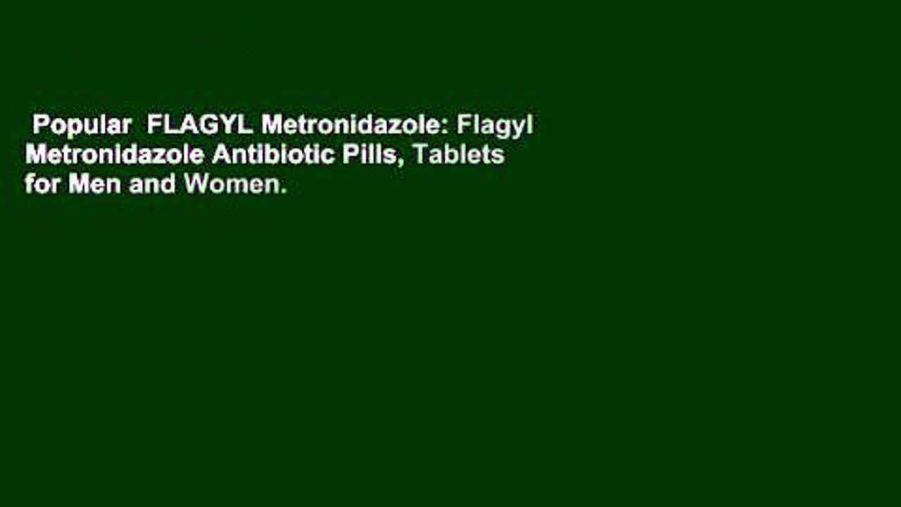 Popular FLAGYL Metronidazole Flagyl Metronidazole Antibiotic Pills