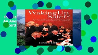 Popular  Waking Up Safer?: An Anesthesiologist s Record  E-book