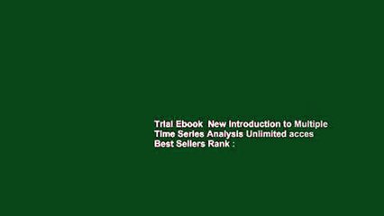 Trial Ebook  New Introduction to Multiple Time Series Analysis Unlimited acces Best Sellers Rank :