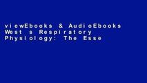 viewEbooks & AudioEbooks West s Respiratory Physiology: The Essentials For Kindle
