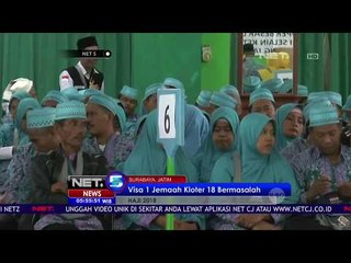 Visa Seorang Jamaah Kloter 18 Belum Selesai #NETHaji2018 - NET 5