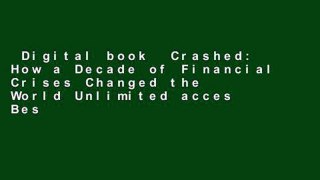 Digital book  Crashed: How a Decade of Financial Crises Changed the World Unlimited acces Best