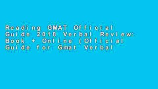 Reading GMAT Official Guide 2018 Verbal Review: Book + Online (Official Guide for Gmat Verbal