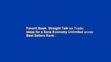 Favorit Book  Straight Talk on Trade: Ideas for a Sane Economy Unlimited acces Best Sellers Rank :