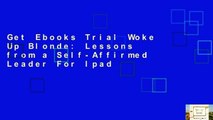 Get Ebooks Trial Woke Up Blonde: Lessons from a Self-Affirmed Leader For Ipad