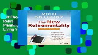 Get Ebooks Trial The New Retirementality, Fourth Edition: Planning Your Life and Living Your