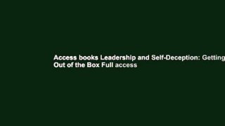 Access books Leadership and Self-Deception: Getting Out of the Box Full access