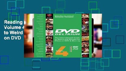 Reading Online DVD Delirium Volume 4: The International Guide to Weird and Wonderful Films on DVD