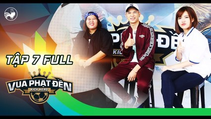 Vua phạt đền - tập 7 full hd- Anh Tú -bẽ mặt- trước khả năng đá bóng của Phương Anh Idol