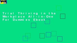 Trial Thriving in the Workplace All-in-One For Dummies Ebook