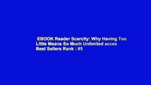 EBOOK Reader Scarcity: Why Having Too Little Means So Much Unlimited acces Best Sellers Rank : #5