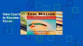 View Cool Million: How to Become a Million-Dollar Screenwriter Ebook