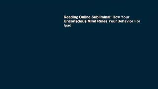 Reading Online Subliminal: How Your Unconscious Mind Rules Your Behavior For Ipad