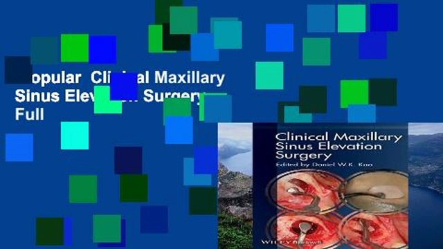 Popular Clinical Maxillary Sinus Elevation Surgery Full