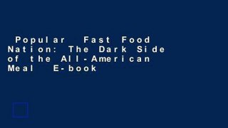 Popular  Fast Food Nation: The Dark Side of the All-American Meal  E-book