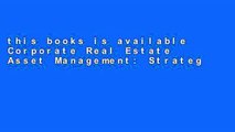 this books is available Corporate Real Estate Asset Management: Strategy and Implementation