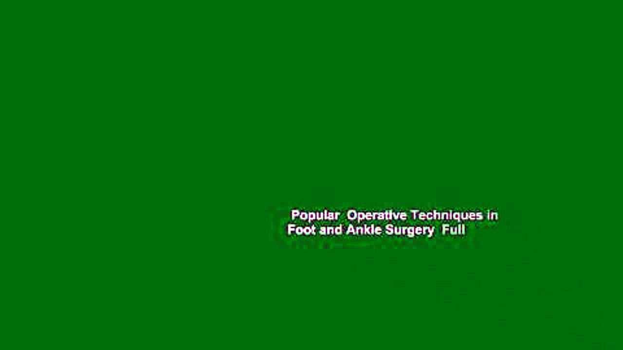 Popular  Operative Techniques in Foot and Ankle Surgery  Full