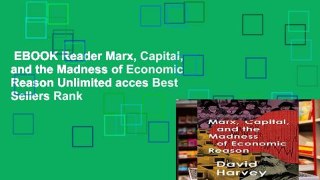 EBOOK Reader Marx, Capital, and the Madness of Economic Reason Unlimited acces Best Sellers Rank