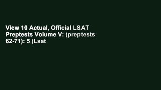 View 10 Actual, Official LSAT Preptests Volume V: (preptests 62-71): 5 (Lsat Series) Ebook