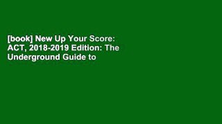 [book] New Up Your Score: ACT, 2018-2019 Edition: The Underground Guide to Outsmarting 