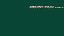 Best seller  Psychiatric Mental Health Nursing: Concepts of Care in Evidence-Based Practice